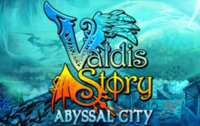瓦尔迪斯传说:深渊之城/Valdis Story: Abyssal City(v1.0.0.21)